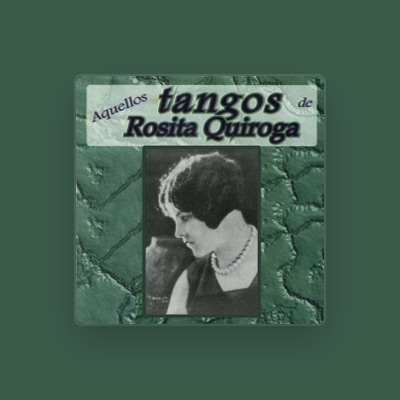 Listen to Rosita Quiroga, watch music videos, read bio, see tour dates & more!