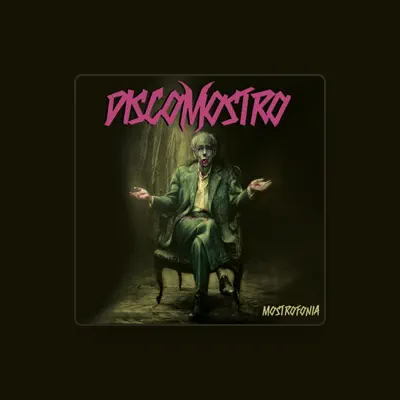 Listen to DiscoMostro, watch music videos, read bio, see tour dates & more!