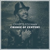 Ornette Coleman - Change of the Century