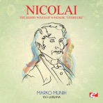 Nicolai: The Merry Wives of Windsor: "Overture" (Remastered) - Single