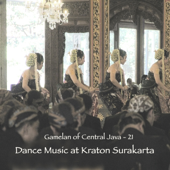 Gamelan of Central Java - 21 Dance Music at Kraton Surakarta (feat. Nyi Cendaniraras, Nyi Maduraras & Nyi Puspitoraras) - Musicians of Kraton Surakarta