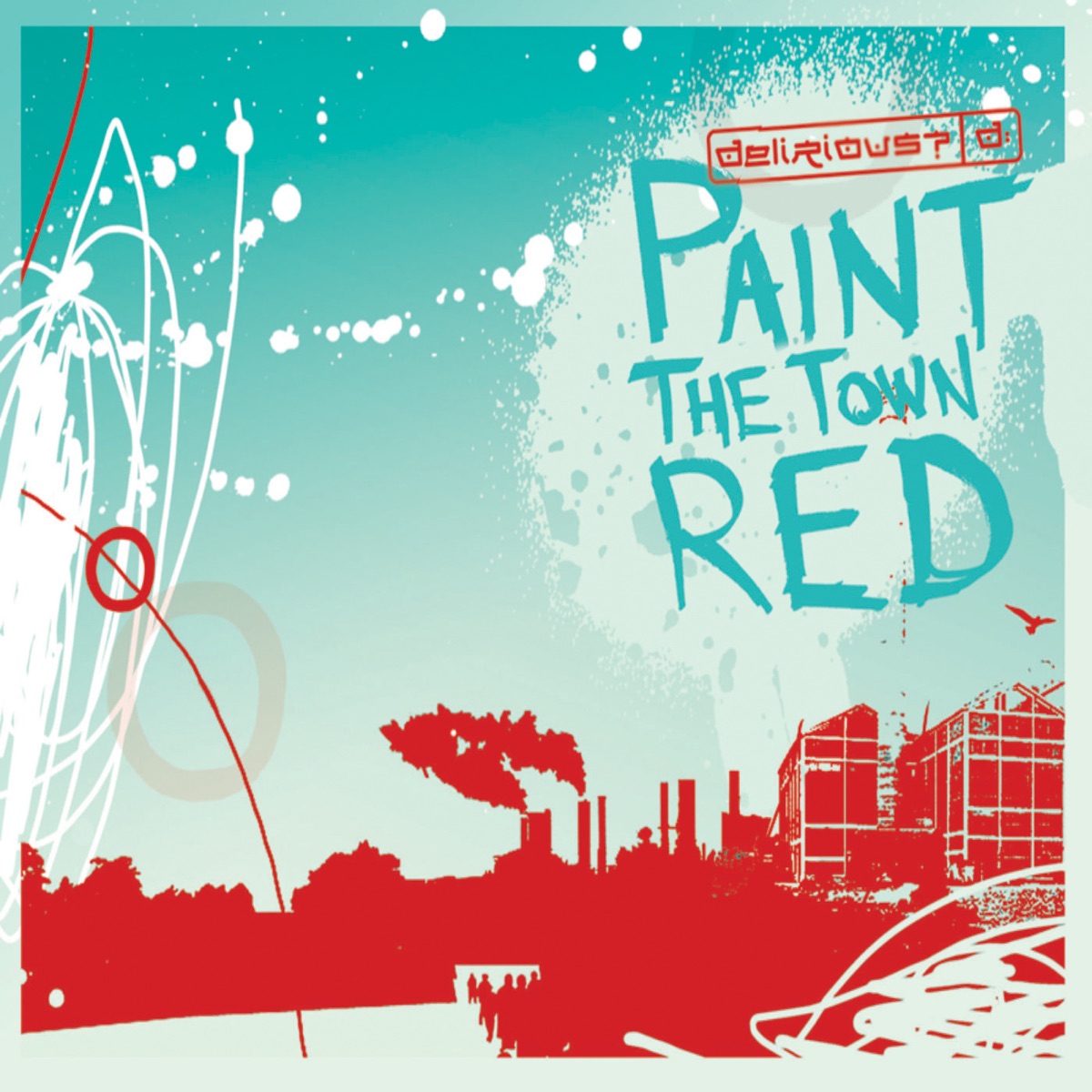 Paint the Town Red - Single - Album by Delirious? - Apple Music