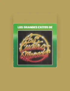 Escucha a Las 4 Monedas, mira videos musicales, lee su biografía, consulta las fechas de las gira y más.