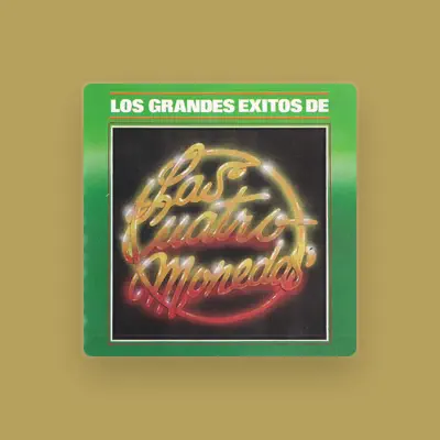Listen to Las 4 Monedas, watch music videos, read bio, see tour dates & more!