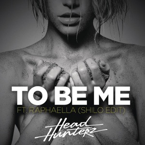 To Be Me (feat. Raphaella) [Shilo Edit]