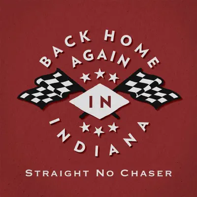 (Back Home Again In) Indiana - Single - Straight No Chaser (Back Home Again In) Indiana - Single - Straight No Chaser
