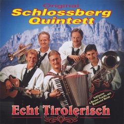 Original Schlossberg Quintett - Schlossberg Boarischer
