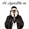Me AgainstThe Me