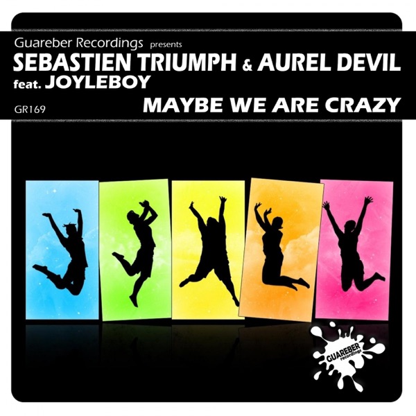 Maybe We Are Crazy (feat. JoyLeBoy) - Single