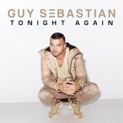 Guy Sebastian - Tonight Again