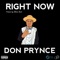 Right Now - Don Prynce lyrics