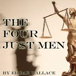 The Four Just Men (Unabridged)
