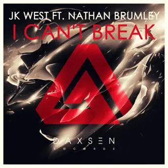 I Can't Break (feat. Nathan Brumley) by JK West song reviws