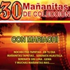 30 Mañanitas De Colección - Con Mariachi, 2015