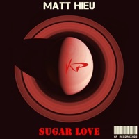 Sugar Love - Single - Matt Hieu