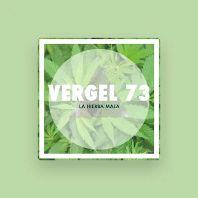 Listen to Vergel 73, watch music videos, read bio, see tour dates & more!