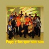 Pupy y Los Que Son Son