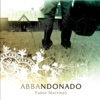 Abbandonado, 2008