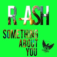 Something About You - R-ASH