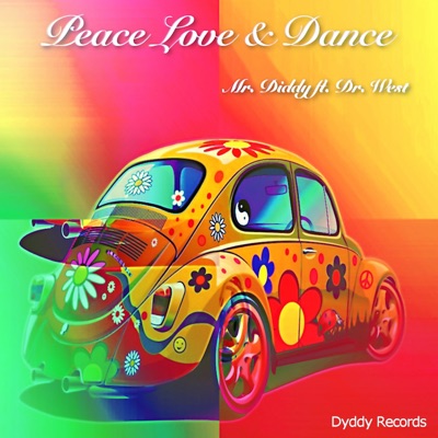 Peace Love & Dance (feat. Dr. West) - Single