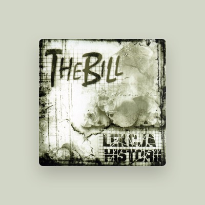 Listen to The Bill, watch music videos, read bio, see tour dates & more!