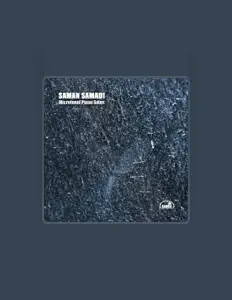 Écoutez Saman Samadi, regardez des vidéoclips, lisez la biographie, consultez les dates de tournée et plus encore !