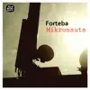 Forteba - Mikronauta