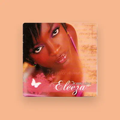 Listen to Eleeza, watch music videos, read bio, see tour dates & more!