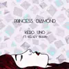 Kero Uno - Princess Diamond (feat. Kelsey Bulkin & MADE IN HEIGHTS)