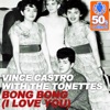 Bong Bong (I Love You) (Remastered) [with The Tonettes] - Single