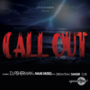 Call Out (feat. Dreamteam, Danger & DJ Sk) - DJ Fisherman & NaakMusiQ