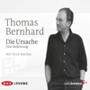 Die Ursache - Thomas Bernhard