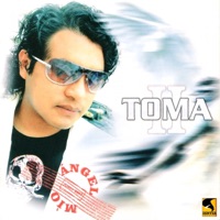 Toma II - Ángel Mío