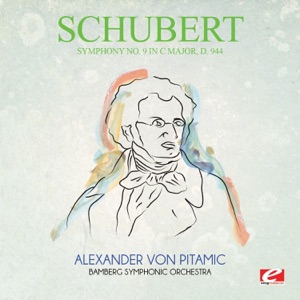 Schubert: Symphony No. 9 in C Major, D.944 (Remastered)