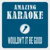 Wouldn't It Be Good