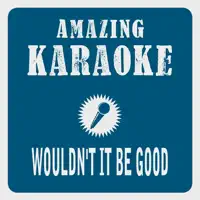 Wouldn't it be good