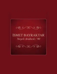 收听 İsmet Bayraktar、观看音乐视频、阅读小传、查看巡演日期等 ！
