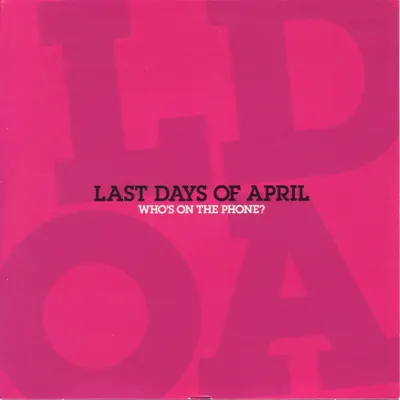 Who's on the Phone? - Single - Last Days of April