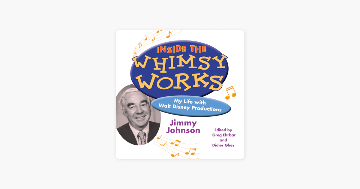 Inside the Whimsy Works: My Life with Walt Disney Productions