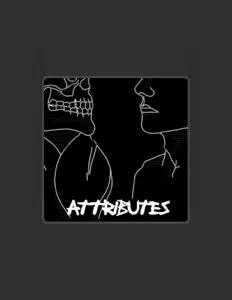 Listen to Attributes, watch music videos, read bio, see tour dates & more!