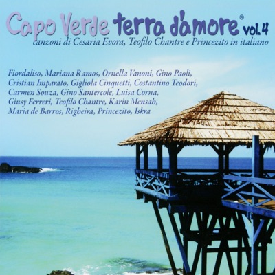 Capo Verde terra d'amore, Vol. 4 (Canzoni di Cesaria Evora, Teofilo Chantre e Princesito in italiano)