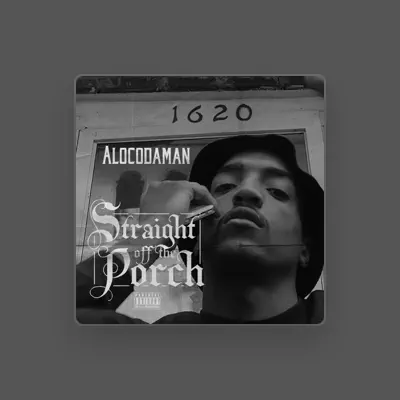 Listen to Alocodaman, watch music videos, read bio, see tour dates & more!