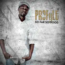 So Far so Good - Profyle