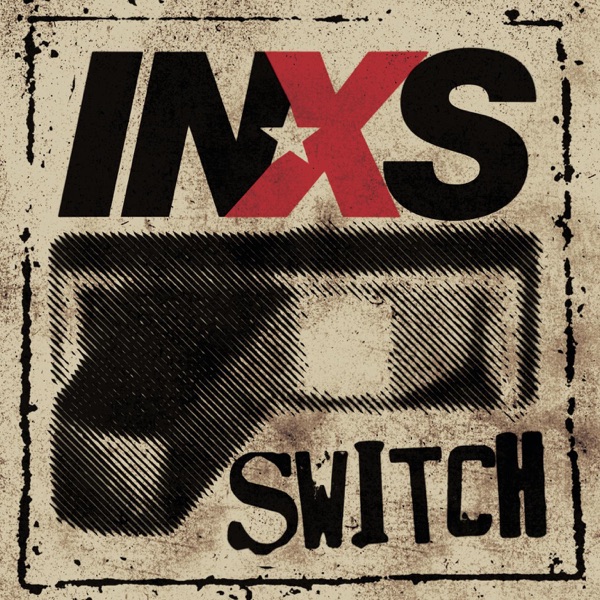 Switch - INXS