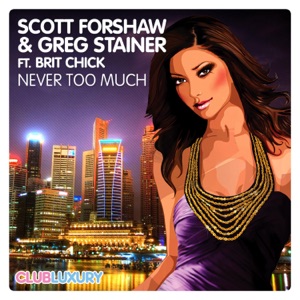 Never Too Much (feat. Brit Chick) - Single