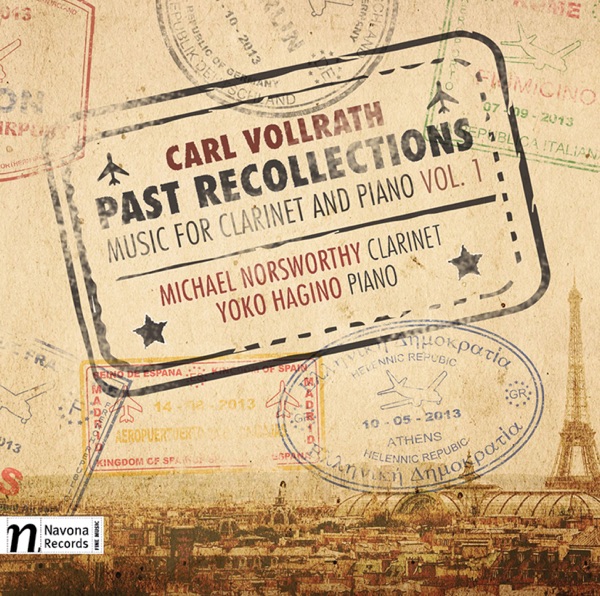 Carl Vollrath: Past Recollections – Music for Clarinet & Piano, Vol. 1