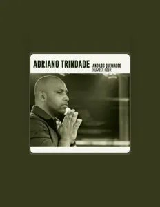 Listen to Adriano Trindade, watch music videos, read bio, see tour dates & more!