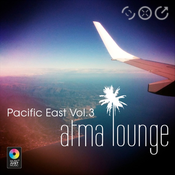 ATMA Lounge (Pacific East, Vol. 3)