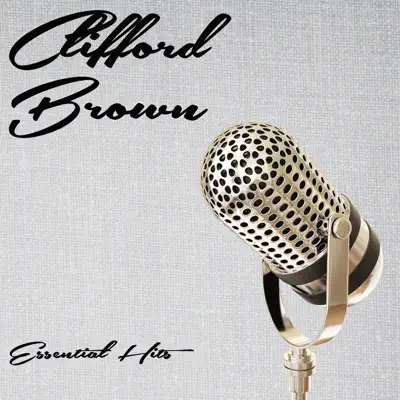 Essential Hits - Clifford Brown