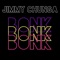 Bonk - Jimmy Chunga lyrics